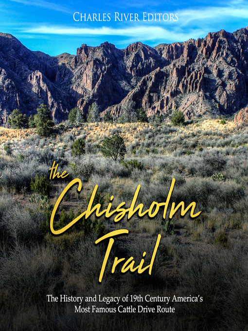 Title details for The Chisholm Trail by Charles River Editors - Available